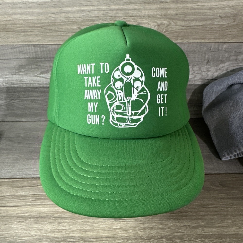 Vtg Want To Take Away My Gun? Come And Get It! Hat Cap Green Snapback